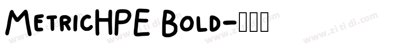 MetricHPE Bold字体转换